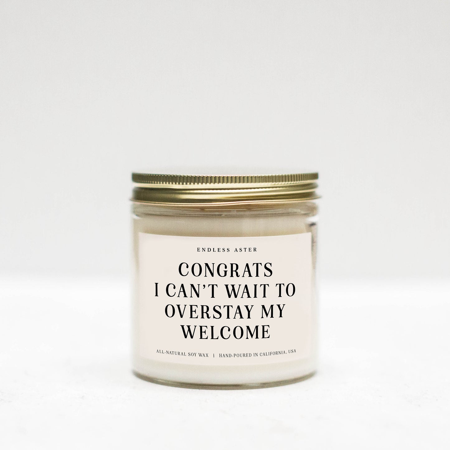 Congrats I Can't Wait To Overstay My Welcome Candle