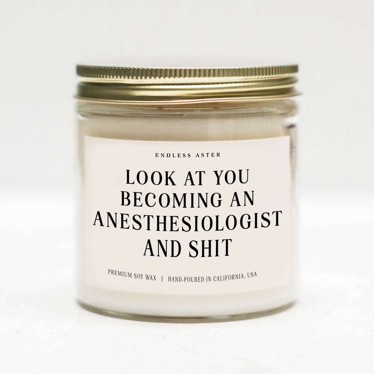 Look At You Becoming An Anesthesiologist And Shit Candle