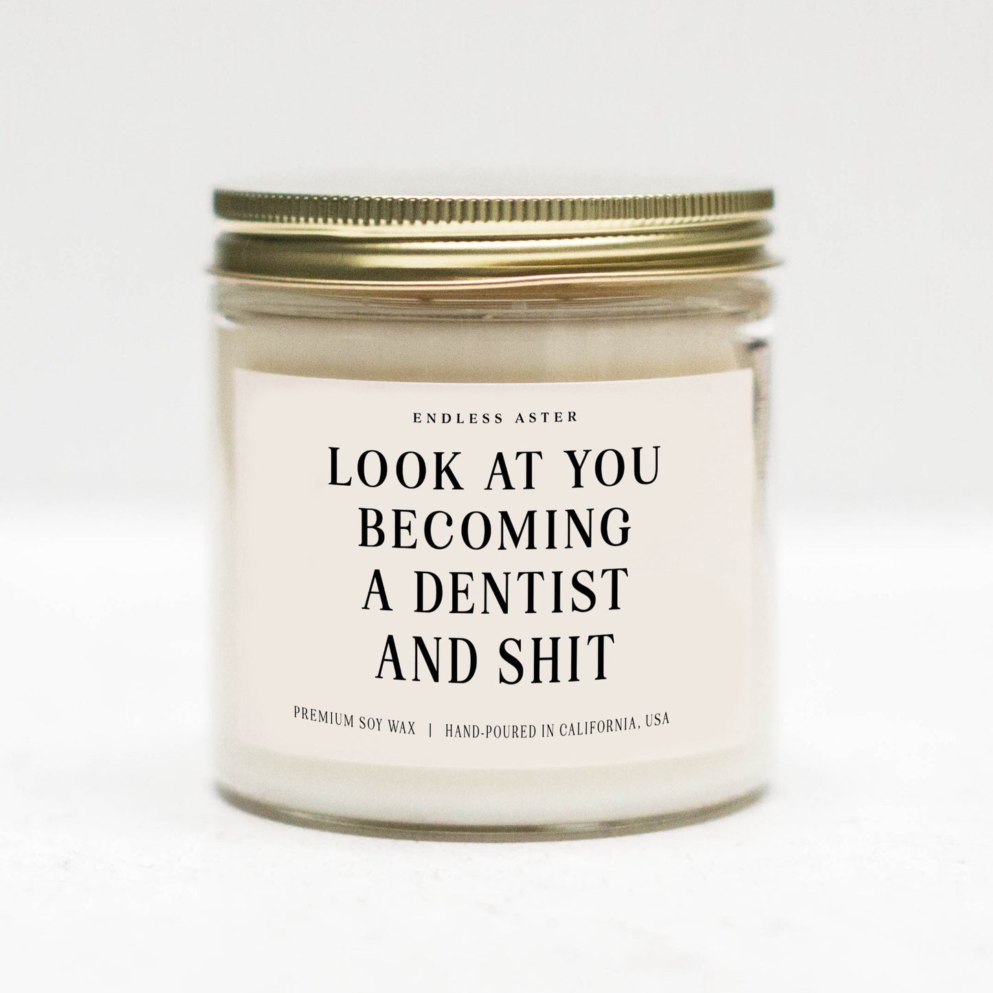 Look At You Becoming A Dentist And Shit Candle