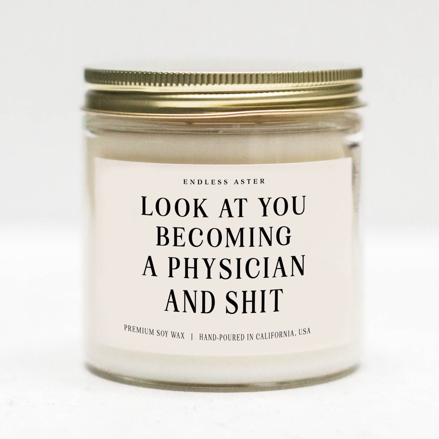 Look At You Becoming A Physician And Shit Candle
