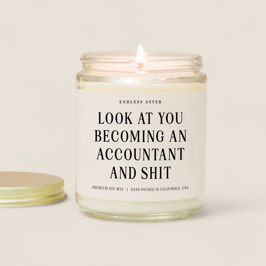 Look At You Becoming An Accountant And Shit Candle