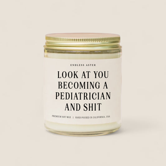 Look At You Becoming A Pediatrician And Shit Candle