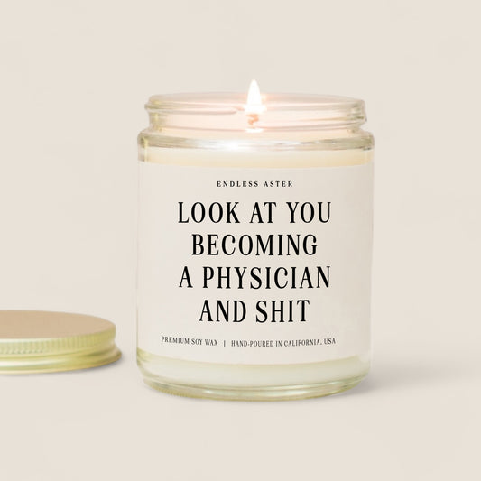 Look At You Becoming A Physician And Shit Candle